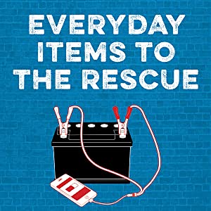 Everyday Items to the Rescue